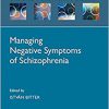 Managing Negative Symptoms of Schizophrenia (Oxford Psychiatry Library Series)-Original PDF