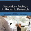 Secondary Findings in Genomic Research (Translational and Applied Genomics)-Original PDF