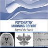 Psychiatry Morning Report: Beyond the Pearls-EPUB
