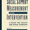 Social Support Measurement and Intervention: A Guide for Health and Social Scientists-Original PDF