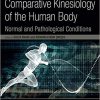 Comparative Kinesiology of the Human Body: Normal and Pathological Conditions-Original PDF