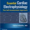 Essential Cardiac Electrophysiology: The Self-assessment Approach, Third Edition-high Quality PDF