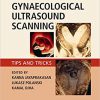 Gynaecological Ultrasound Scanning: Tips and Tricks-Original PDF