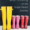 Surviving and Thriving on the Single-Parent Journey: A Step-By-Step Approach-EPUB