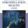 Biostatistics for Population Health: A Primer-EPUB