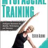 Myofascial Training: Intelligent Movement for Mobility, Performance, and Recovery-EPUB
