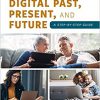 Saving Your Digital Past, Present, and Future: A Step-by-Step Guide-Original PDF