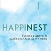 HappiNest: Finding Fulfillment When Your Kids Leave Home-Original PDF