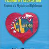Medicine My Vocation, Fishing My Recreation: Memoirs of a Physician and Flyfisherman -Original PDF
