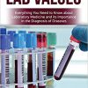 Lab Values: Everything You Need to Know about Laboratory Medicine and its Importance in the Diagnosis of Diseases-EPUB