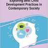 Exploring Best Child Development Practices in Contemporary Society-Original PDF