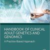 Handbook of Clinical Adult Genetics and Genomics: A Practice-Based Approach-Original PDF