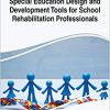Special Education Design and Development Tools for School Rehabilitation Professionals-Original PDF
