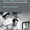 Cinema, MD: A History of Medicine On Screen-Original PDF