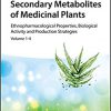 Secondary Metabolites of Medicinal Plants, 4 Volume Set: Ethnopharmacological Properties, Biological Activity and Production Strategies-EPUB