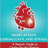 Heart Attack, Cardiac Cath, & Bypass: A Nurse’s Guide to Caring for the Patient-EPUB