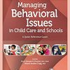 Managing Behavioral Issues in Child Care and Schools: A Quick Reference Guide-Original PDF