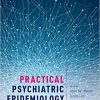 Practical Psychiatric Epidemiology 2nd Edition-Original PDF