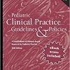 Pediatric Clinical Practice Guidelines & Policies: A Compendium of Evidence-based Research for Pediatric Practice 20th Edition-Original PDF