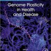 Genome Plasticity in Health and Disease (Translational and Applied Genomics)-Original PDF
