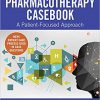 Pharmacotherapy Casebook: A Patient-Focused Approach, Eleventh Edition-High Quality PDF