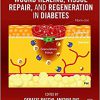 Wound Healing, Tissue Repair, and Regeneration in Diabetes-Original PDF
