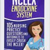 NCLEX: Endocrine System: 105 Nursing Practice Questions & Rationales to EASILY Crush the NCLEX! (Nursing Review Questions and RN Content Guide, NCLEX-RN Trainer, Achieve Test Success Now Book 10)-EPUB