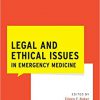 Legal and Ethical Issues in Emergency Medicine (What Do I Do Now Emergency Medicine)-Original PDF
