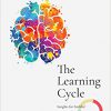 The Learning Cycle: Insights for Faithful Teaching from Neuroscience and the Social Sciences-Original PDF