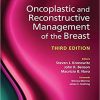 Oncoplastic and Reconstructive Management of the Breast, Third Edition-Original PDF