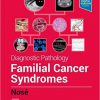 Diagnostic Pathology: Familial Cancer Syndromes 2nd Edition-Original PDF