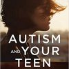 Autism and Your Teen: Tips and Strategies for the Journey to Adulthood-Original PDF