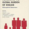 Measuring the Global Burden of Disease: Philosophical Dimensions (POPULATION LEVEL BIOETHICS SERIES)-Original PDF