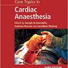 Core Topics in Cardiac Anaesthesia 3rd Edition-Retail PDF