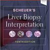 Scheuer’s Liver Biopsy Interpretation 10th Edition-Original PDF