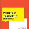 Pediatric Traumatic Emergencies (What Do I Do Now Emergency Medicine)-Original PDF