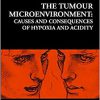 The Tumour Microenvironment: Causes and Consequences of Hypoxia and Acidity (Novartis Foundation Symposia)-Original PDF