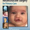 Pediatric Plastic and Reconstructive Surgery for Primary Care-Original PDF