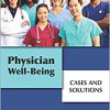 Physician Well-being: Cases and Solutions-Original PDF