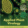 Applied Plant Virology: Advances, Detection, and Antiviral Strategies            -Original PDF