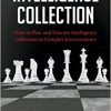 Intelligence Collection: How To Plan and Execute Intelligence Collection In Complex Environments (Praeger Security International)-EPUB