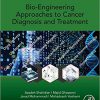 Bio-Engineering Approaches to Cancer Diagnosis and Treatment-Original PDF
