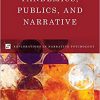 Pandemics, Publics, and Narrative (Explorations in Narrative Psychology)-Original PDF