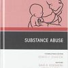 Substance Abuse, An Issue of Pediatric Clinics of North America, Ebook (The Clinics: Internal Medicine)-Original PDF
