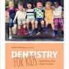 Dentistry for Kids: Rethinking Your Daily Practice-Original PDF