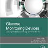 Glucose Monitoring Devices: Measuring Blood Glucose to Manage and Control Diabetes-EPUB