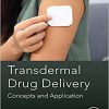 Transdermal Drug Delivery: Concepts and Application-Original PDF