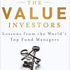 The Value Investors: Lessons from the World’s Top Fund Managers-Original PDF