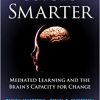 Beyond Smarter: Mediated Learning and the Brain’s Capacity for Change-Original PDF