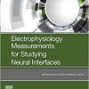 Electrophysiology Measurements for Studying Neural Interfaces-EPUB
